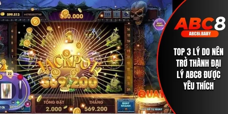Top 3 lý do nên trở thành đại lý ABC8 được yêu thích